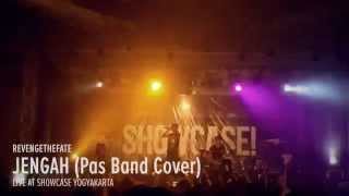 REVENGE THE FATE - JENGAH (Pas Band Cover Live at Showcase Yogyakarta)