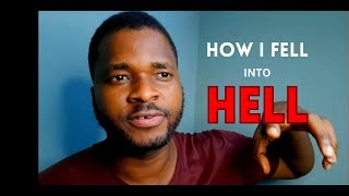 Hell is real! DON'T FALL LIKE THIS | HELL TESTIMONY