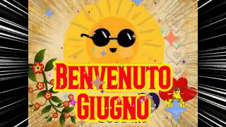 BENVENUTO GIUGNO... Buongiorno e buon 1° Giugno