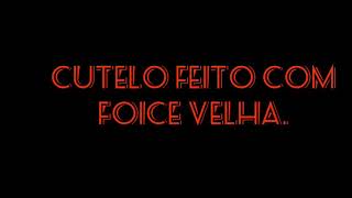 CUTELO FEITO COM FOICE  VELHA