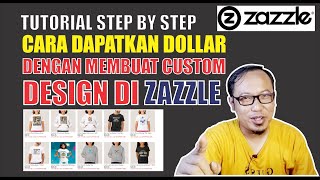 STEP BY STEP CARA CARI DUIT ONLINE DI ZAZZLE [ZAZZLE TUTORIAL]