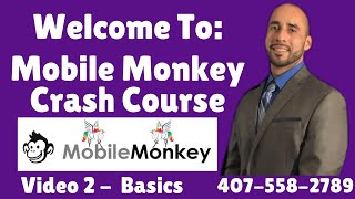 Mobile Monkey 5 Minute Training Video 2 - Bot Building Basics In MobileMonkey