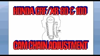 CAM CHAIN ADJUSTMENT HONDA CRF / XR 80 &100 .