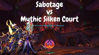 Sabotage vs Mythic Silken Court  - Arcane Mage PoV