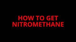 HOW TO GET PURE NITROMETHANE