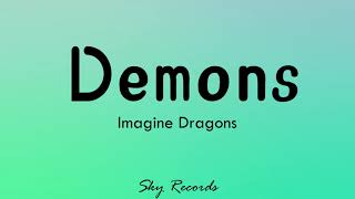 Imagine Dragons - Demons (Lyrics/Letras)