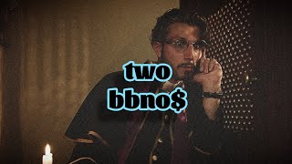 bbno$ - two (Lyrics)