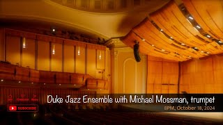 Duke Jazz Ensemble - with Michael Mossman, trumpet