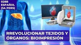 Bioimpresión de órganos y tejidos - Revolución en medicina | Bilingual Medtech