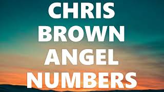 Chris brown Angel Numbers ten toes official lyrics