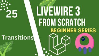 Transitions | Laravel Livewire 3 from Scratch