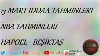 13 Mart İddaa Tahminleri | NBA Tahminleri | Hapoel-Beşiktaş | Şampiyonlar Ligi