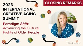 Closing Remarks | Day 2 | 2023 Int'l Creative Aging Summit