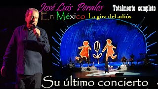 Perales en México ,evento completo ,la gira del adiós.....