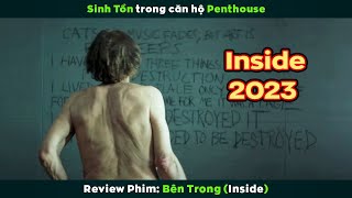 Review Phim Sinh Tồn Trong Căn Hộ Penthouse   Inside