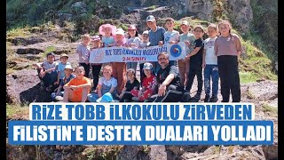 RİZE TOBB İLKOKULU ZİRVEDEN FİLİSTİN'E DESTEK DUALARI YOLLADI