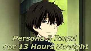 Playing Persona 5 Royal For 13 Hours Straight