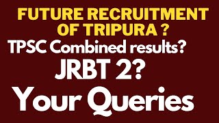 TPSC Combined  | Your Most Important Queries regarding TPSC, JRBT, TET @tripurajournal | #jrbt