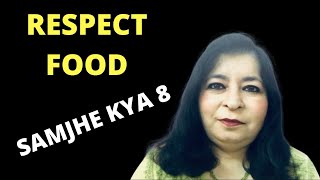 Respect Food - Samjhe Kya 8