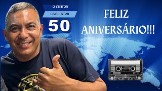 O CLEITON CINQUENTOU - FELIZ ANIVERSÁRIO