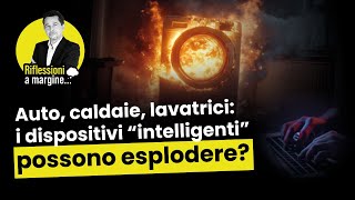 I dispositivi "intelligenti" possono esplodere?