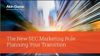 The New SEC Marketing Rule: Planning Your Transition