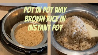 Instant Pot PIP method Brown Rice