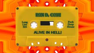 Ron D Core - The California Project - Alive In Hell / 303 Heaven (1994) [HD]