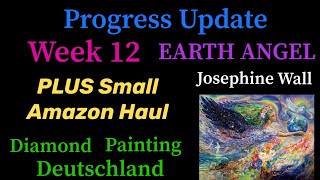 Diamond Painting Deutschland Progress Update! Earth Angel 250 color canvas. PLUS a small Amazon Haul