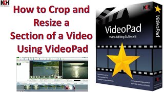 How to Crop and Resize a Section of Video Using VideoPad