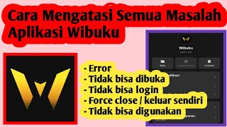 Cara Mengatasi Masalah Di Aplikasi Wibuku , Cara Atasi Wibuku Error