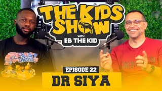 DR SIYA TALKS, TEENAGE PREGNANCY, HIV, COVID CONSPIRACIES AND MANY MORE|| THE KIDS SHOW EP 22