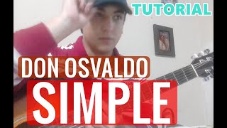 [TUTORIAL] DON OSVALDO - SIMPLE 🎸  [Iniciantes como tocar en 2 minutos]