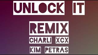 Unlock it (Charli xcx & Kim Petras) [REMIX]