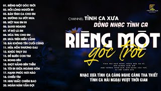 Nhạc Xưa Tình Ca Bất Hủ Chọn Lọc Nghe Nhiều Năm Vẫn Hay | Tình Ca Xưa Hải Ngoại Vượt Thời Gian