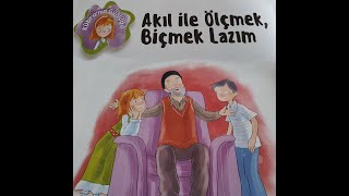 Çocuk Hikayesi, Akıl İle Ölçmek Biçmek Lazım  #KübranınGünlüğü H2