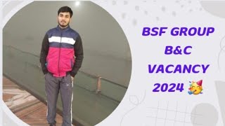 BSF GROUP B&C VACANCY 2024. PST & PET, ELIGIBILITY CRITERIA WATCH VEDIO....