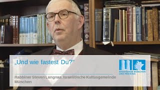 Und wie fastest du? – Rabbiner Steven Langnas, Israelitische Kultusgemeinde München