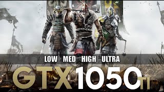 For Honor | GTX 1050 Ti 4GB | 1080P + All Settings | Performance Tasted.