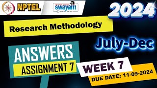 Research Methodology|Week7|Quiz 7|Assignment 7 | NPTEL | Swayam | July-Dec 2024 #nptel