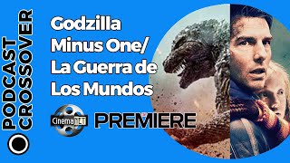 CinemaNET 1351: Godzilla Menos Uno (2023) y La Guerra de los Mundos (2005) en Netflix