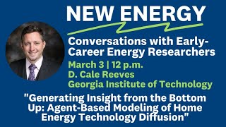 Agent-Based Modeling of Home Energy Technology Diffusion with Cale Reeves