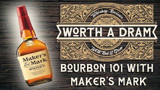 Bourbon 101 with Makers Mark