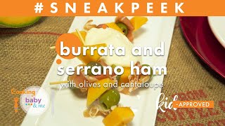 Burrata and Serrano Ham with Olives and Cantaloupe | Chef Patrick Feury | Sneak Peek