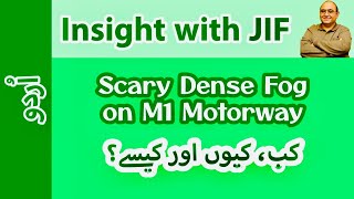 Scary Dense Fog on Motorway (M1): Prof. Dr. Javed Iqbal FAROOQI