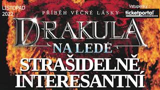 DRAKULA NA LEDĚ LISTOPAD 2022 PRAHA TIPSPORTARENA