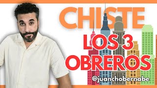 MI CHISTE FAVORITO 😃😃 LOS 3 OBREROS 🤪🤪Espero que a vosotros también os guste 😂😂