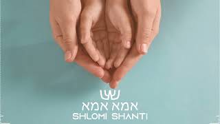 Shlomi Shanti - אמא אמא (feat. Dorit)