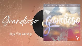 🎵Full Album💿 | Grandioso | Agua Viva Worship - #musicacristiana #alabanza #adoracion