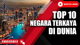 TOP 10 | Negara Terkaya Di Dunia | The Richest Country In The World